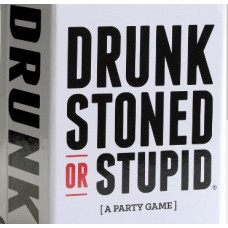 Drunk Stoned or Stupid